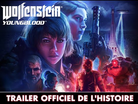 Wolfenstein: Youngblood – Trailer officiel de l'histoire