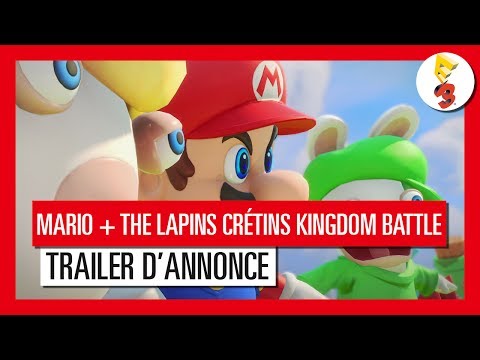 Mario + The Lapins Crétins Kingdom Battle - Trailer d'Annonce E3 2017 [OFFICIEL] VF HD