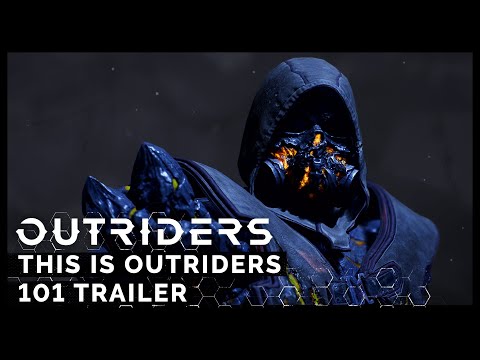 Outriders: This is Outriders [101] [PEGI]