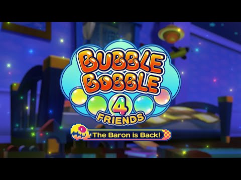 Bubble Bobble 4 Friends - The Baron is Back - Official Trailer