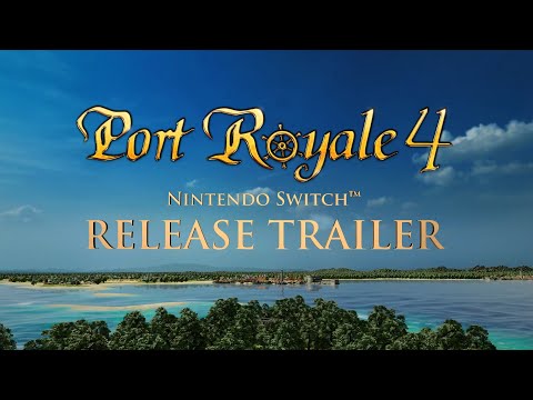 Port Royale 4 - Nintendo Switch™ Release Trailer (UK)