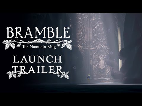 Bramble: The Mountain King | Launch Trailer