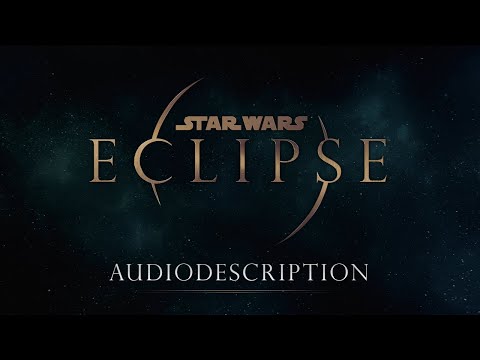 Star Wars Eclipse – [AUDIODESCRIPTION] Trailer Cinématique Officiel d’Annonce | Français