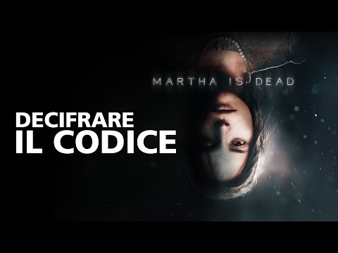 Martha Is Dead | Decifrare il codice | PEGI Version