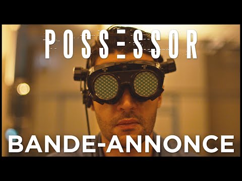 POSSESSOR - Bande-annonce officielle VOST