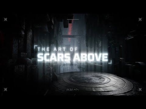 La réalisation de Scars Above : L'art (première partie)