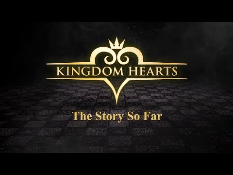 KINGDOM HEARTS -The Story So Far- Trailer