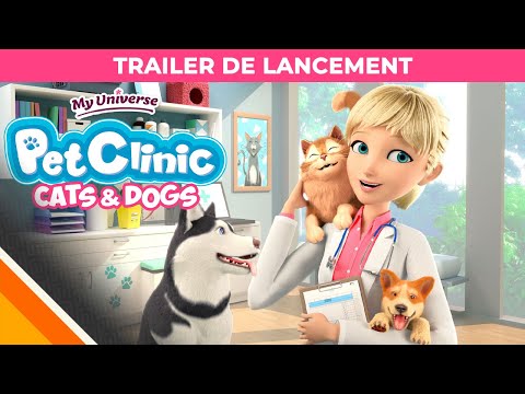 My Universe : Pet Clinic Cats & Dogs | Trailer de Lancement FR | Microids & It Matters Games