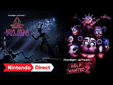 Five Nights at Freddy’s: Help Wanted 2 & Security Breach - Ruin – Nintendo Direct: Partner Showcase