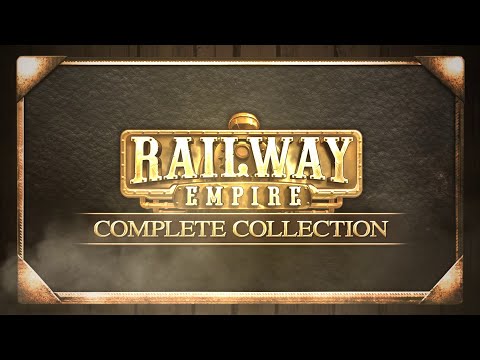 Railway Empire - Complete Collection Trailer - Out Now (UK)