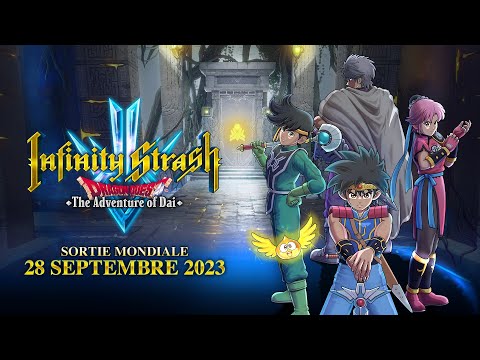 Infinity Strash: DRAGON QUEST The Adventure of Dai | Bande-annonce de la date de sortie