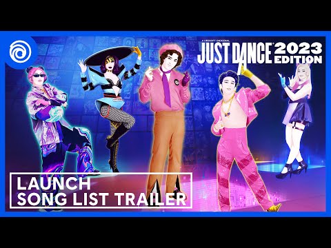 Just Dance 2023 Edition - Launch Song List Trailer