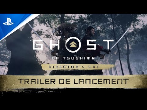 Ghost of Tsushima DIRECTOR'S CUT | Bande-annonce de lancement - VF | PS5, PS4