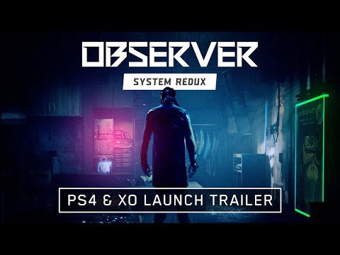 Observer System Redux - PS4 & Xbox One Launch PEGI Trailer