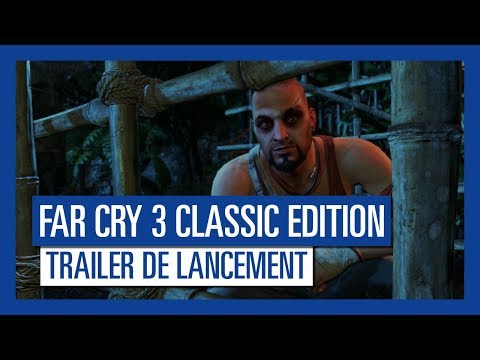 Far Cry 3 Classic Edition - Trailer de lancement [OFFICIEL] VF HD