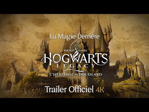 La Magie Derrière Hogwarts Legacy : L'Héritage de Poudlard - Trailer Officiel