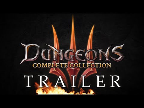 Dungeons 3 – Complete Collection Trailer - Out Now! (UK)