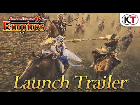 DYNASTY WARRIORS 9 Empires - Launch Trailer