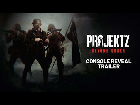 Projekt Z: Beyond Order | Console Reveal Trailer