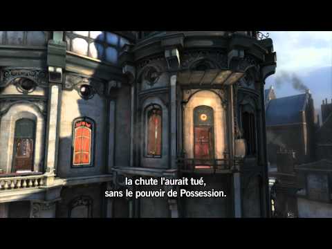 Les coulisses de Dishonored, partie 3 : Expérience