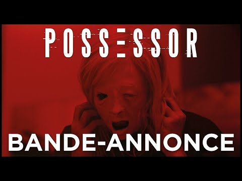 POSSESSOR - Bande-annonce officielle VF