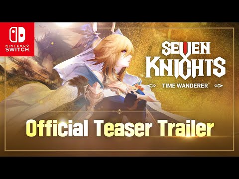 [Seven Knights - Time Wanderer -] Teaser Trailer