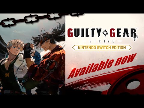 [Français] GUILTY GEAR -STRIVE- Nintendo Switch Edition | Launch Trailer