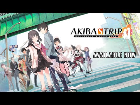 AKIBA'S TRIP: Hellbound & Debriefed - OUT NOW [NINTENDO SWITCH | PLAYSTATION 4 | STEAM]