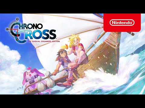 CHRONO CROSS: THE RADICAL DREAMERS EDITION - Launch Trailer - Nintendo Switch