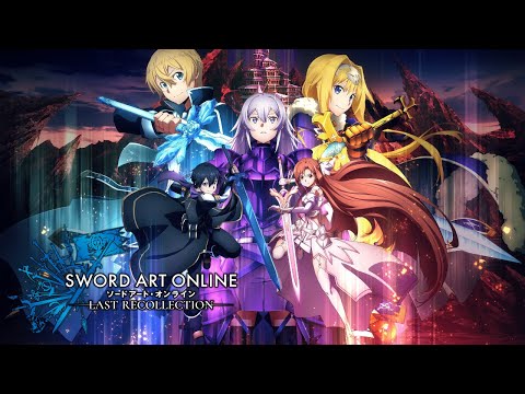 [FR] SWORD ART ONLINE Last Recollection - Official Trailer