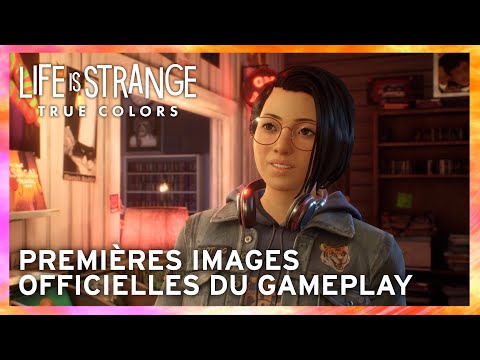 LIFE IS STRANGE: TRUE COLORS - PREMIÈRES IMAGES OFFICIELLES DU GAMEPLAY