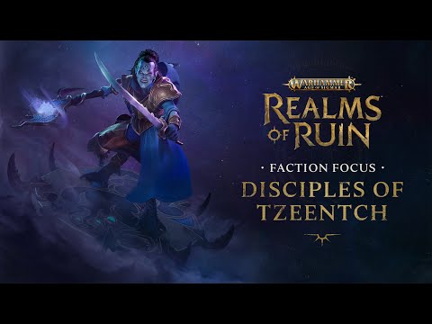 Faction Focus: Disciples Of Tzeentch | Warhammer Age of Sigmar: Realms of Ruin