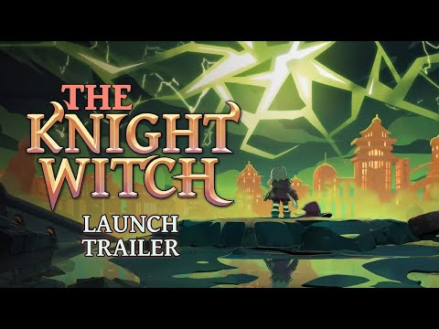 The Knight Witch | Launch Trailer