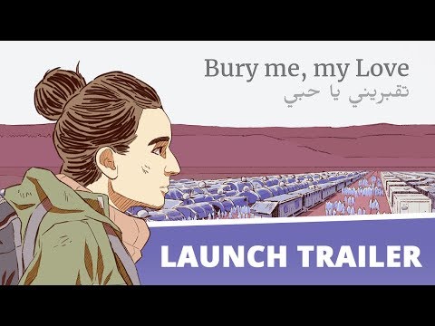 Bury me, my Love (Enterre moi, mon Amour) - Launch Trailer