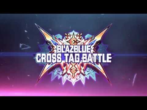 BLAZBLUE CROSS TAG BATTLE - Europe Launch Trailer