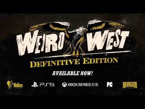 Weird West: Definitive Edition | Available Now