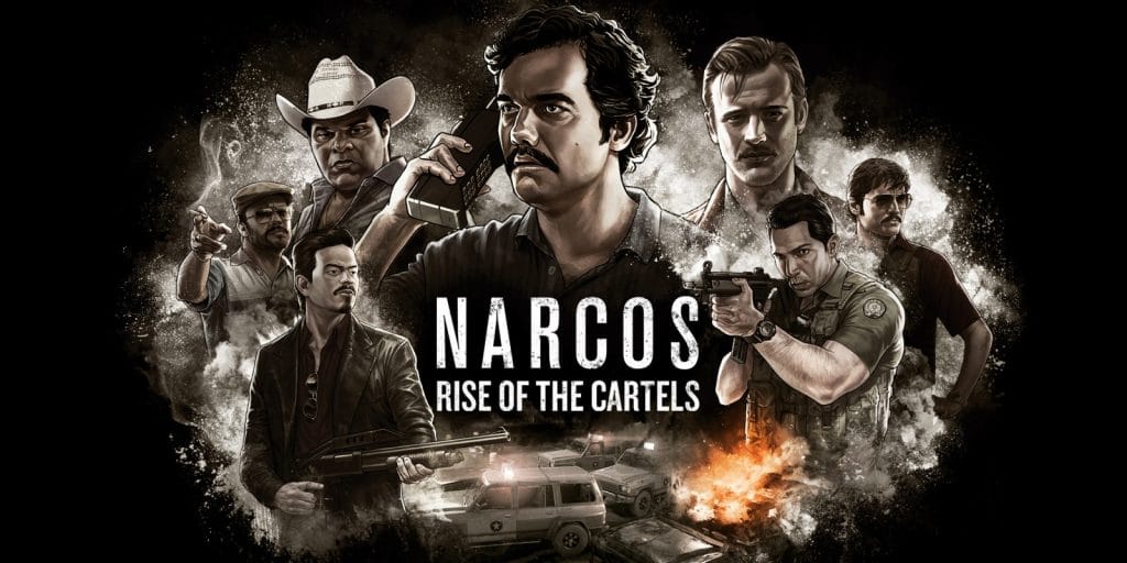 Narcos Rise Of The Cartels