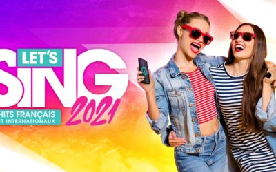 [Test] Let’s Sing 2021: Hits Français et Internationaux (Switch)