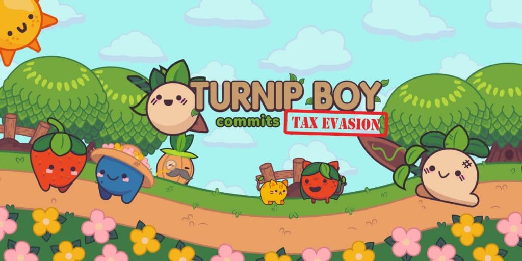 Turnip Boy Commits Tax Evasion