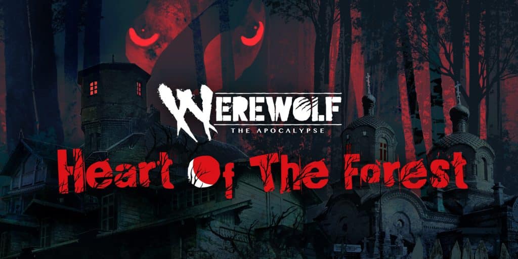 Werewolf The Apocalypse Heart Of The Forest