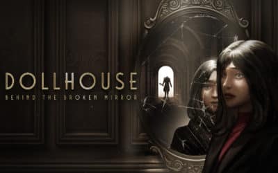 Dollhouse : Behind The Broken Mirror (Xbox Series X, PS5)